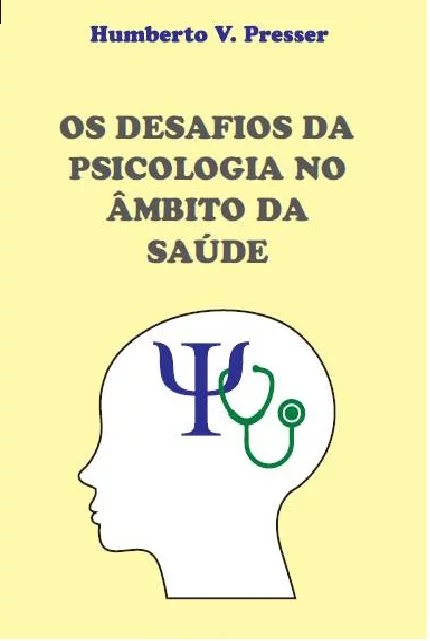 Os Desafios da Psicologia no âmbito da Saúde