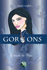 Gorgons – A Criação da Fênix